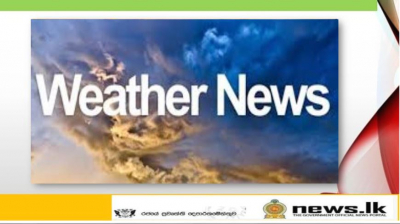 WEATHER FORECAST- Fairly heavy showers above 75 mm may occur at some places