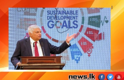 President Wickremesinghe Stresses Self-Reliance and Overhauling Economy at Sustainable Development Forum