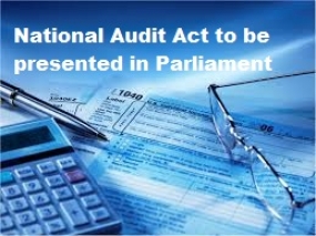 National Audit Act to be presented in Parliament