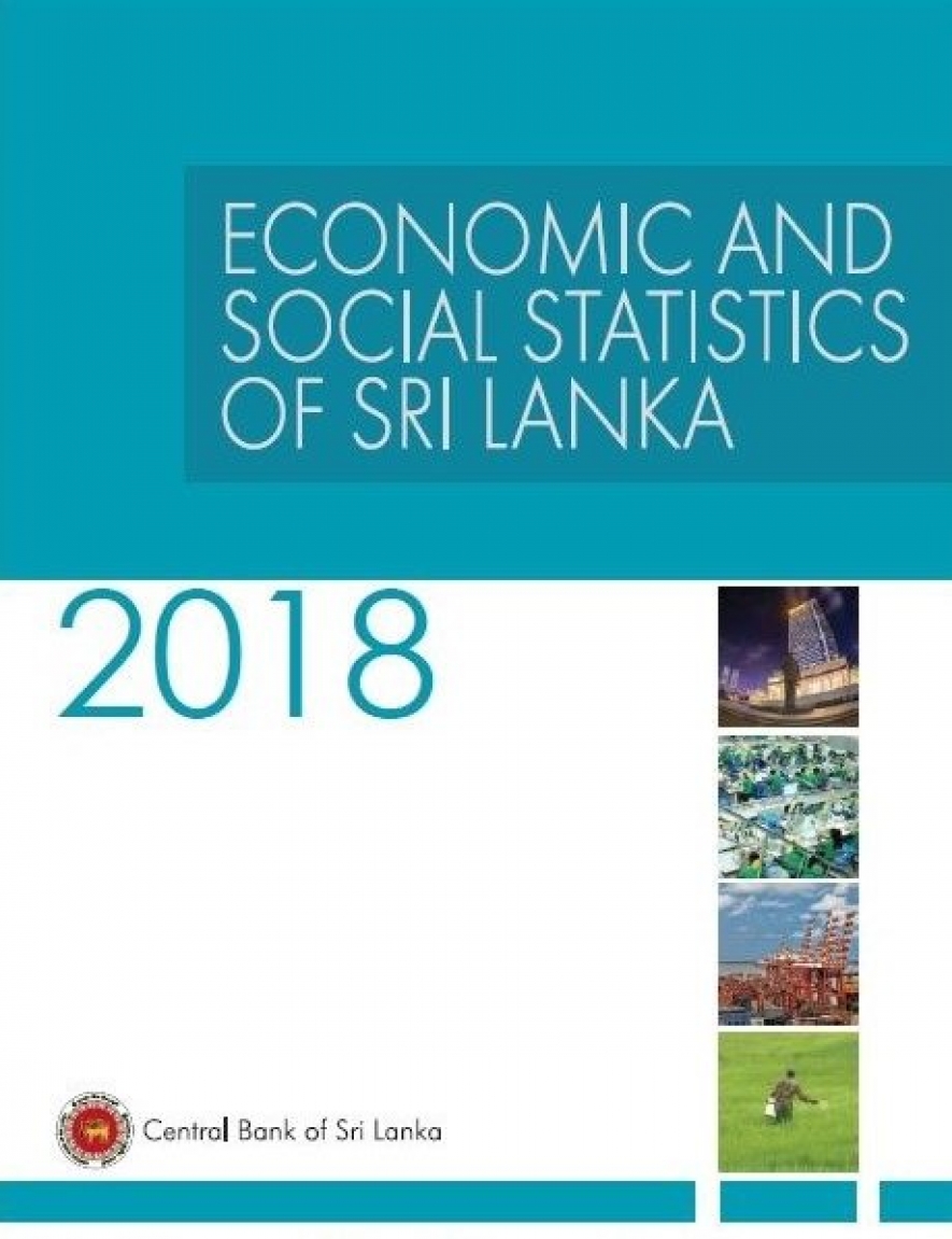 Central Bank releases &#039;Economic and Social Statistics of Sri Lanka - 2018&#039;